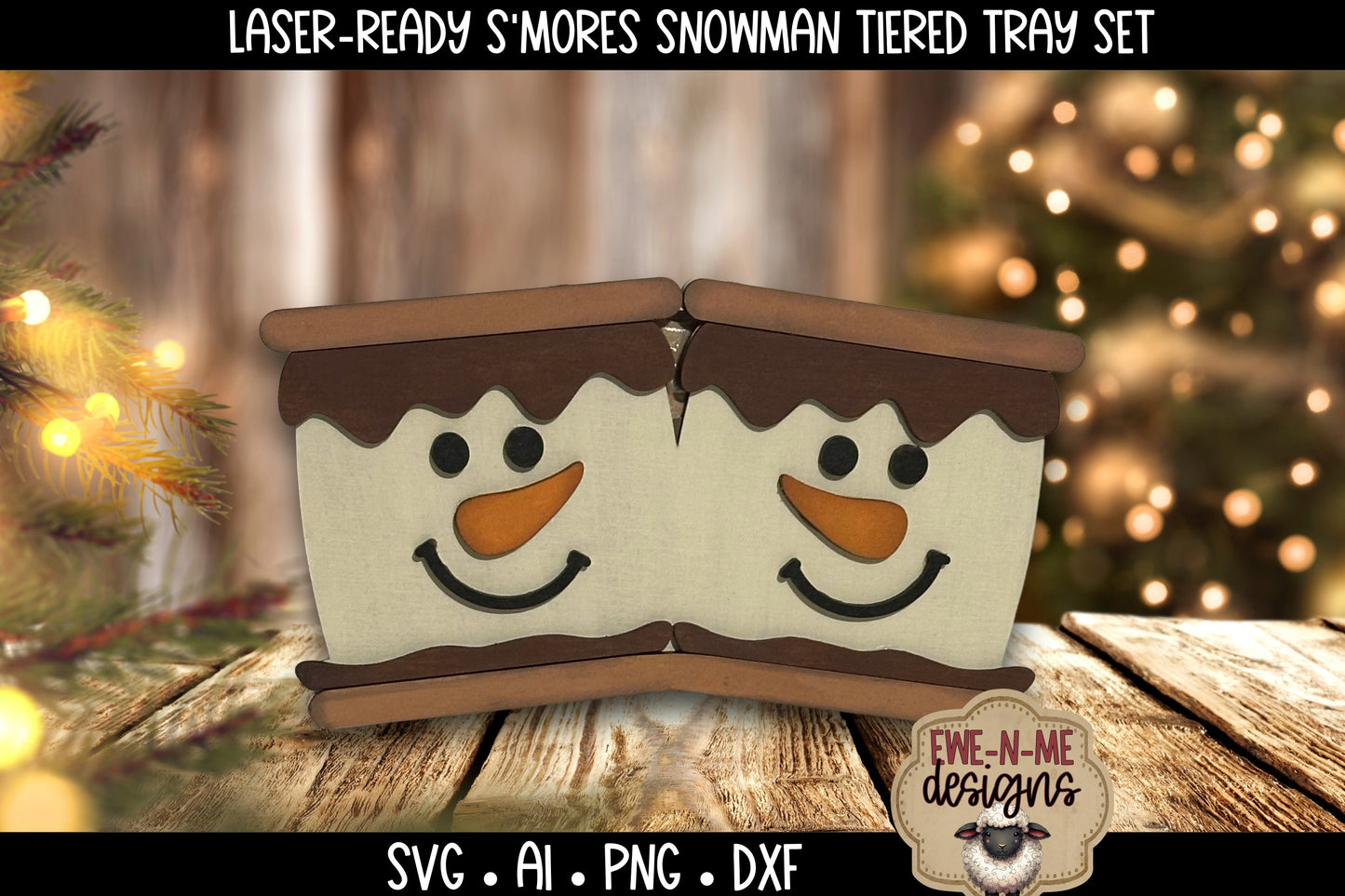 S'mores Snowman Tiered Tray Six Designs SVG Set - Laser Cut SVG