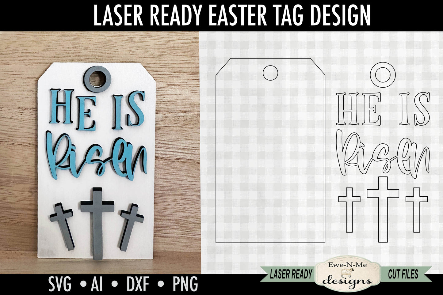 He Is Risen Easter Tag with Three Crosses - Laser Cut SVG File