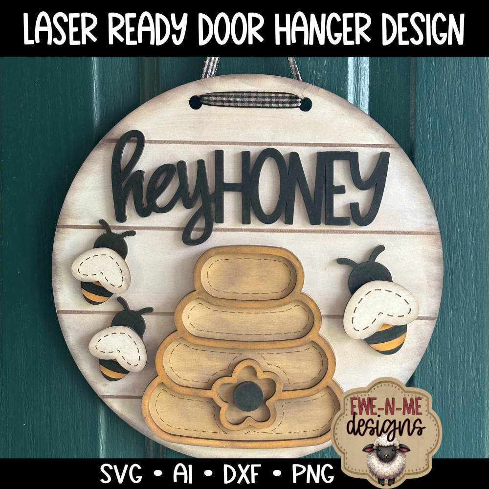 Bee Hive Hey Honey Round Door Hanger - Laser Cut SVG