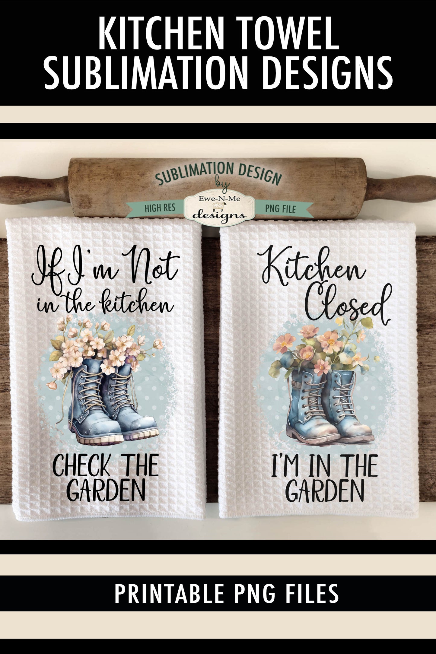 Garden Boots - Kitchen Towel Sublimation Designs