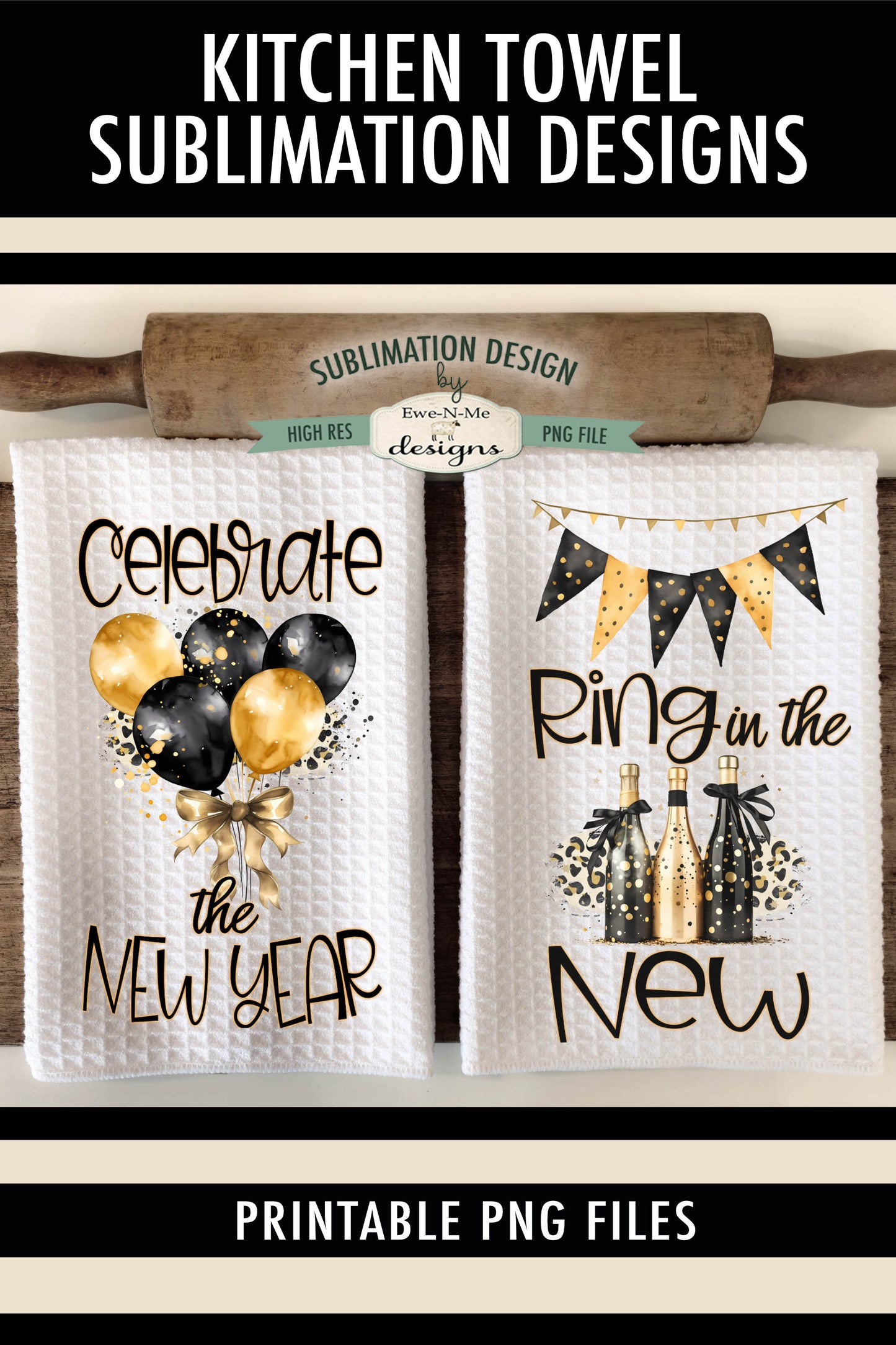 Celebrate the New Year - Kitchen Towel Sublimation Designs