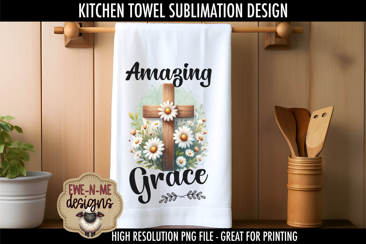 Daisy Cross Amazing Grace Walk By Faith - Kitchen Towel Sublimation Designs