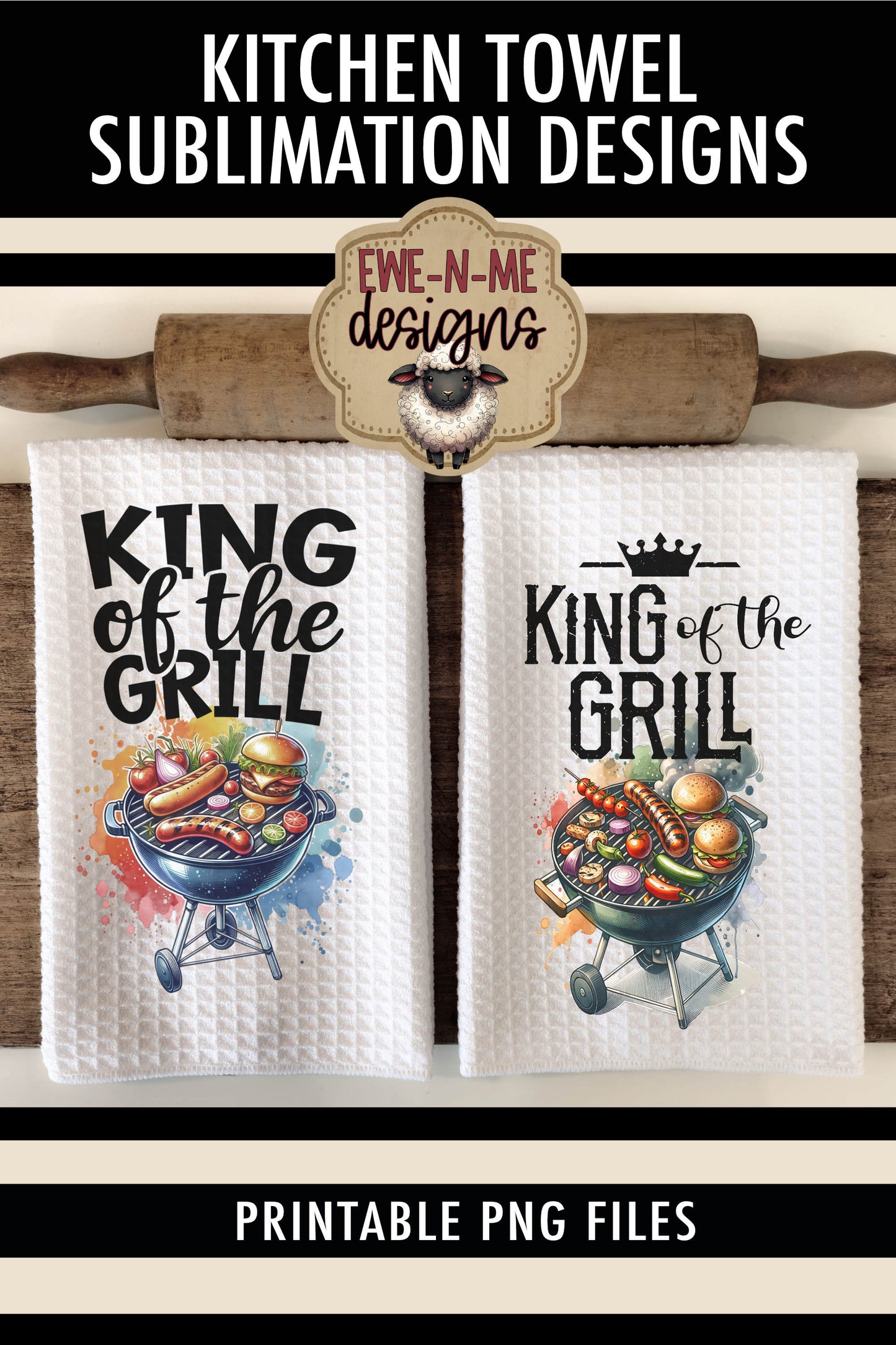 King of The Grill Fathers Day - Kitchen Towel Sublimation Designs