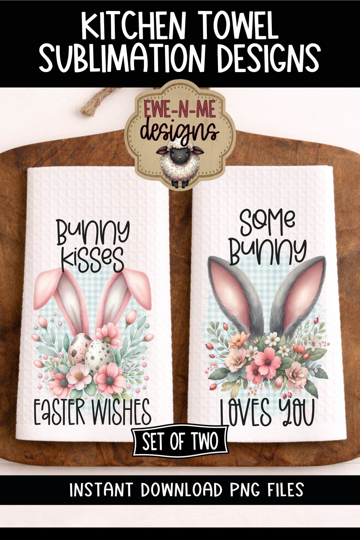 Bunny Ears Easter - Kitchen Towel Sublimation Designs