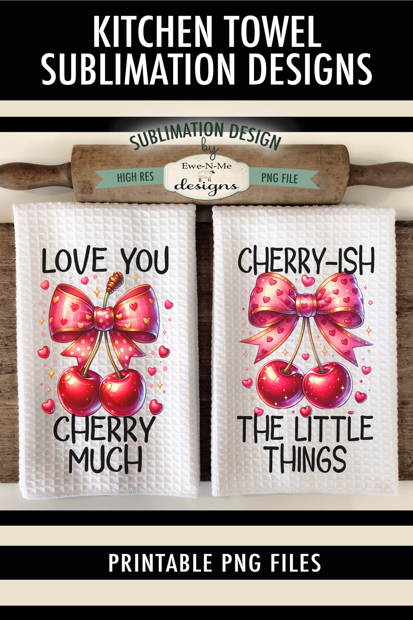 Love You Cherry Much - Kitchen Towel Sublimation Designs
