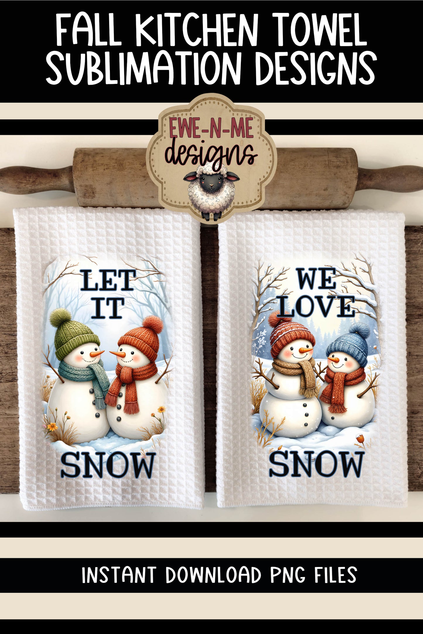 Snowman, Let It Snow, We Love Snow - Kitchen Towel Sublimation Designs