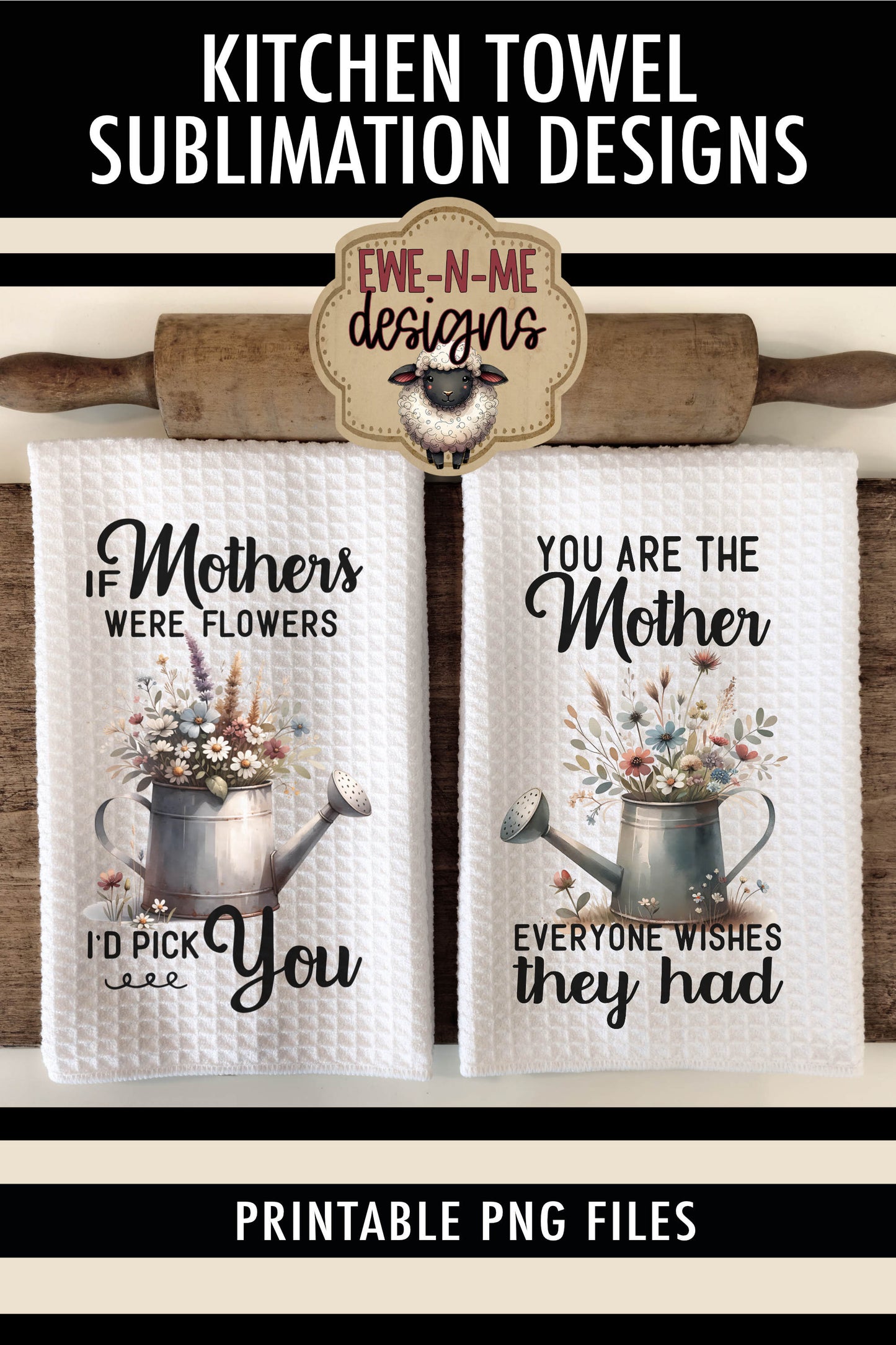 Mothers Day Watering Can Flowers - Kitchen Towel Sublimation Designs