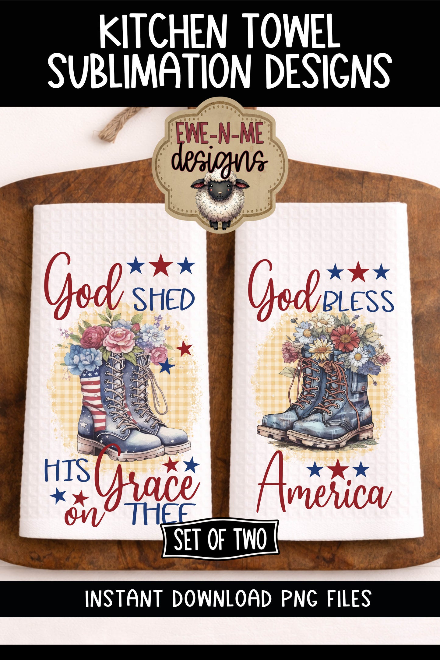 Patriotic Boots and Flowers with Stars - Kitchen Towel Sublimation Designs