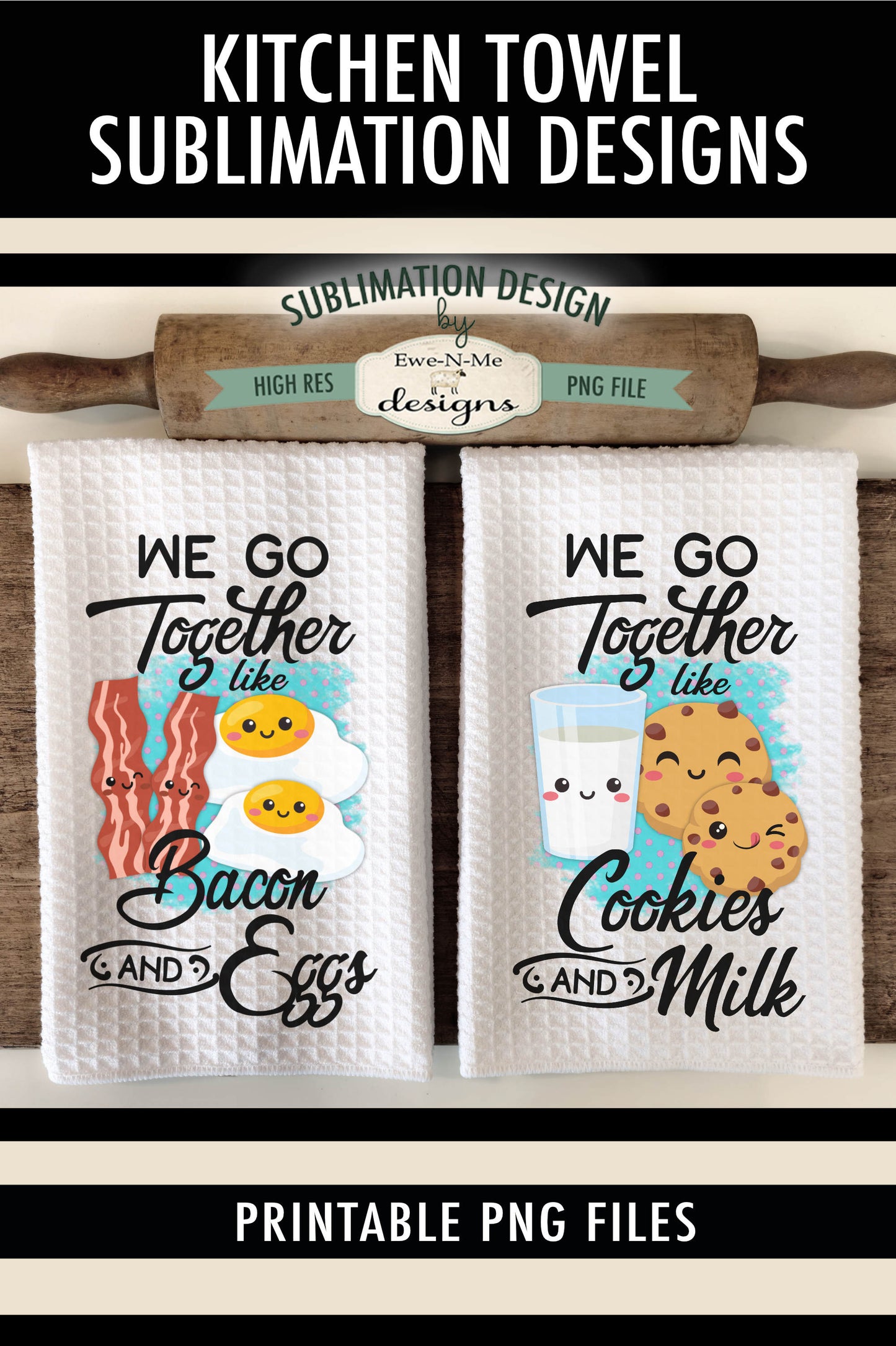 Go Together Bacon Eggs Cookies Milk - Kitchen Towel Sublimation Designs
