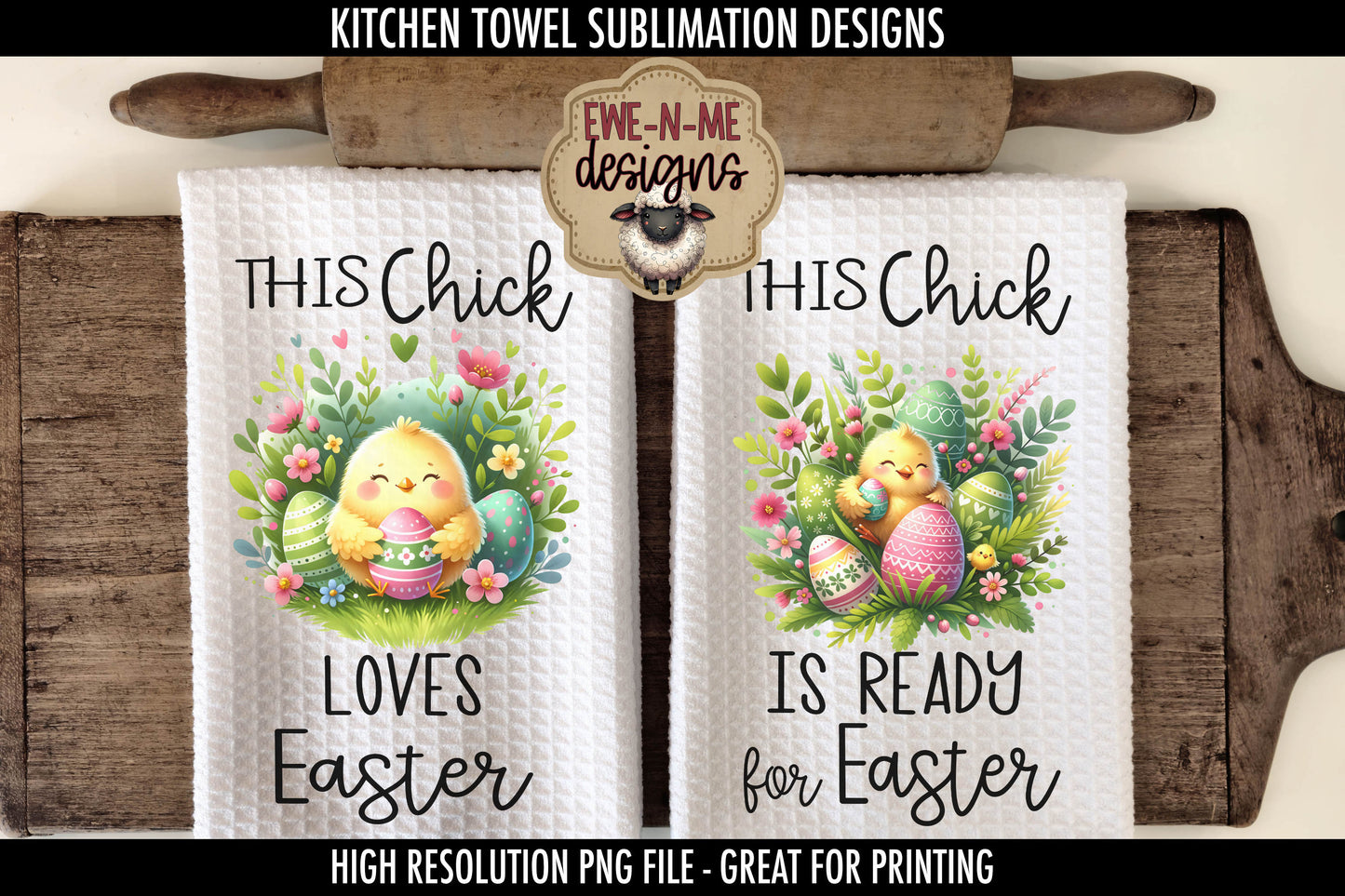 Easter Chick With Decorated Eggs - Kitchen Towel Sublimation Designs