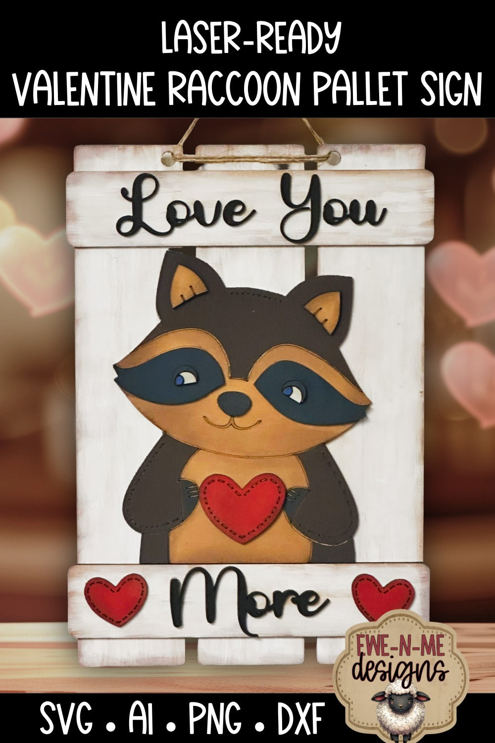 Valentine Raccoon Sign Laser Ready SVG | Laser Cut SVG File