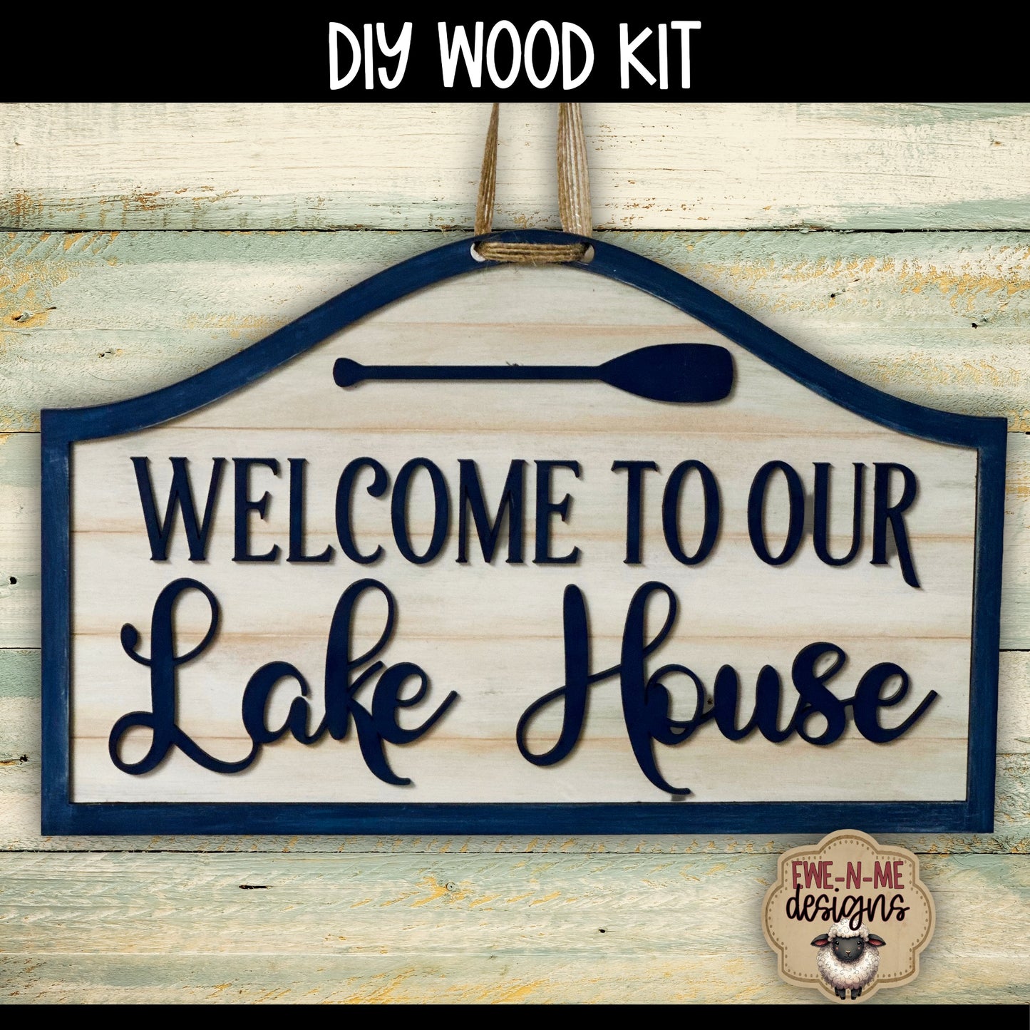 Welcome To Our Lake House Sign | DIY WOOD KIT