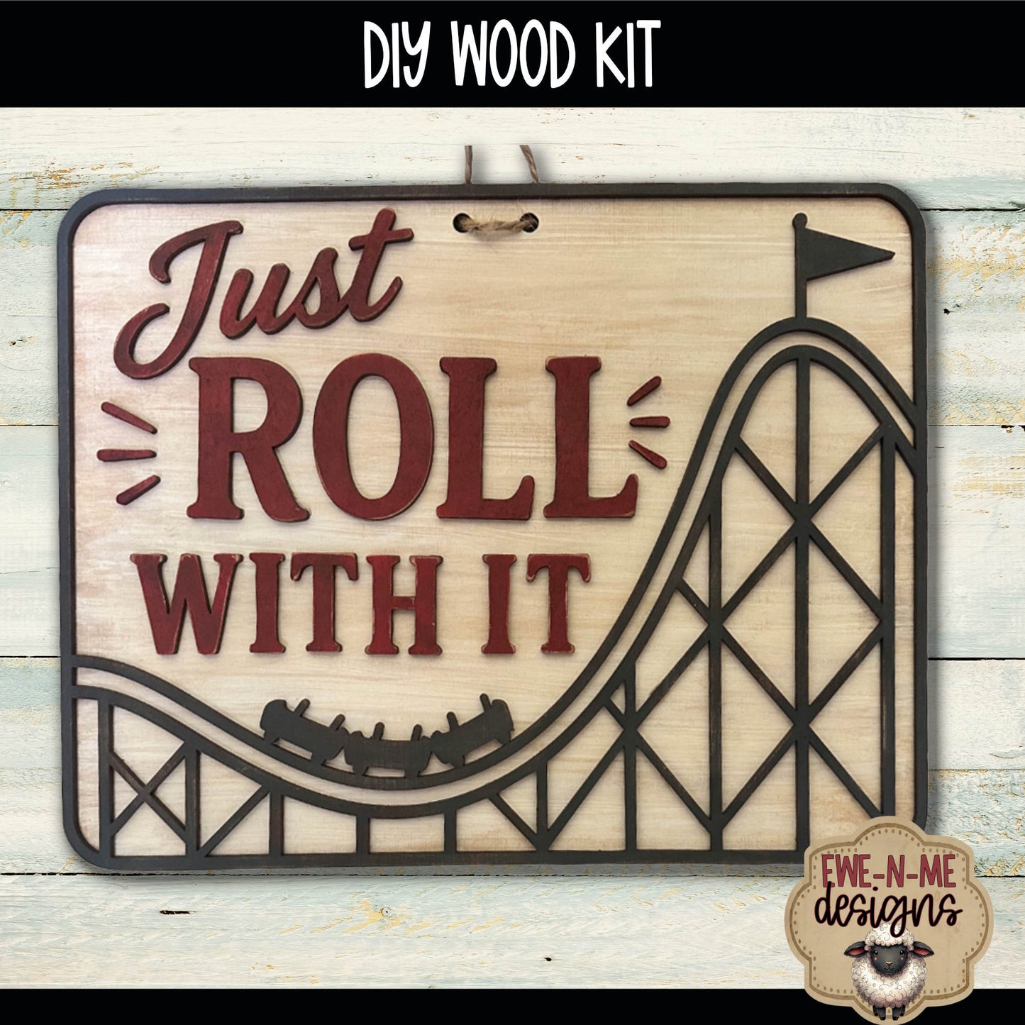 Just Roll With It Roller Coaster Sign | DIY WOOD KIT