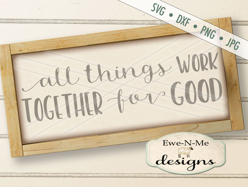 All Things Work Together For Good - SVG