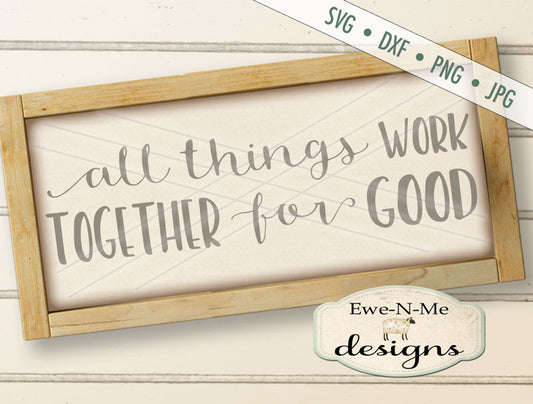 All Things Work Together For Good - SVG