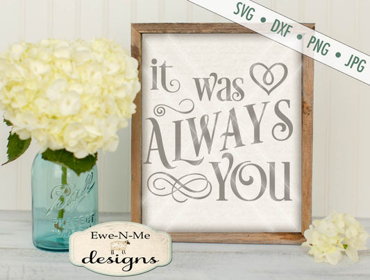 It Was Always You - SVG