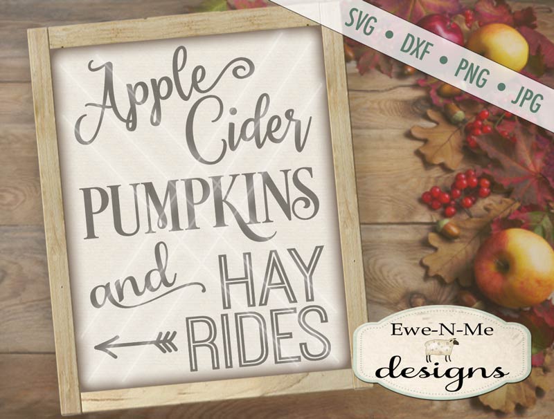 Apple Cider, Pumpkins, Hayrides - SVG