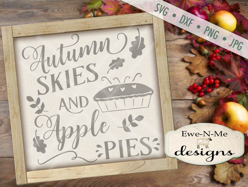 Autumn Skies and Apple Pies - SVG