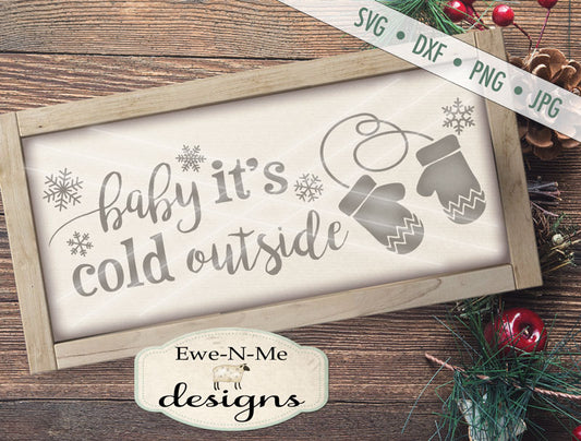 Baby It's Cold Outside - SVG