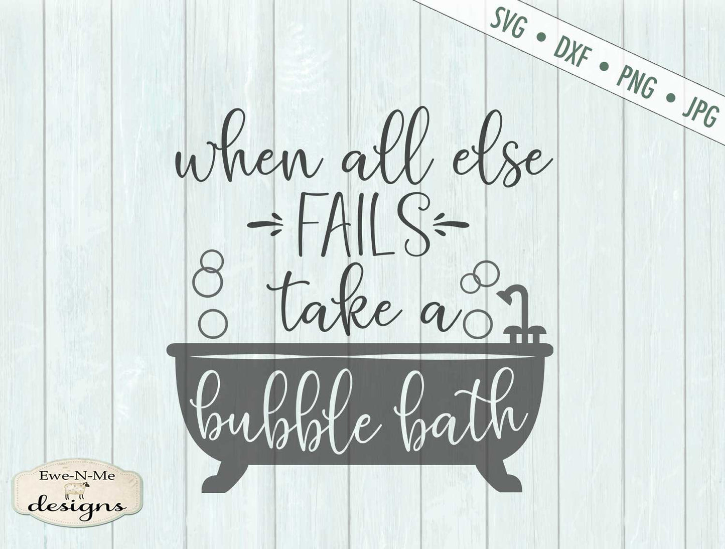 When All Else Fails Take a Bubble Bath - SVG