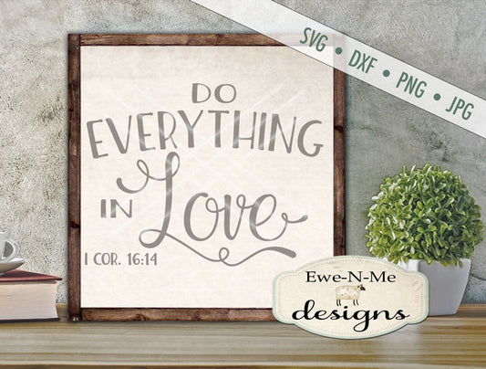 Do Everything In Love - SVG