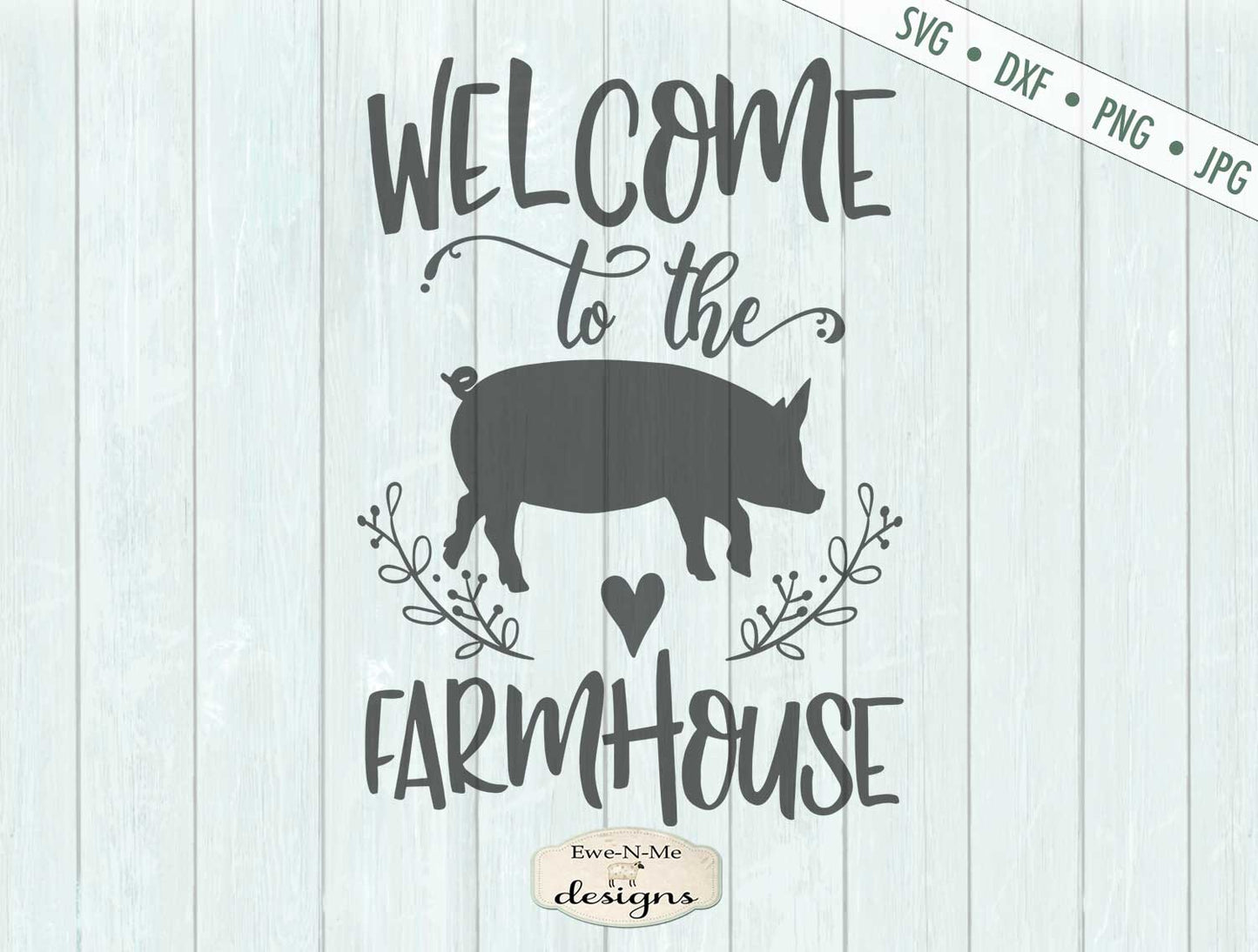 Welcome to the Farmhouse - Pig - SVG