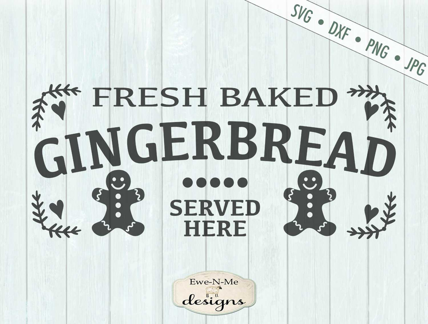 Fresh Baked Gingerbread Served Here - SVG