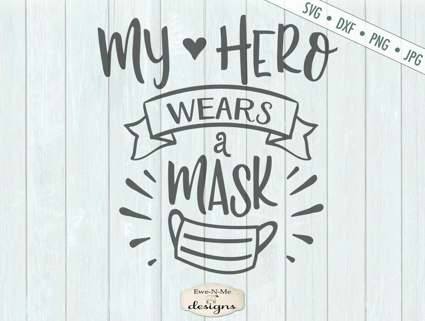 My Hero Wears A Mask - Healthcare Worker - SVG