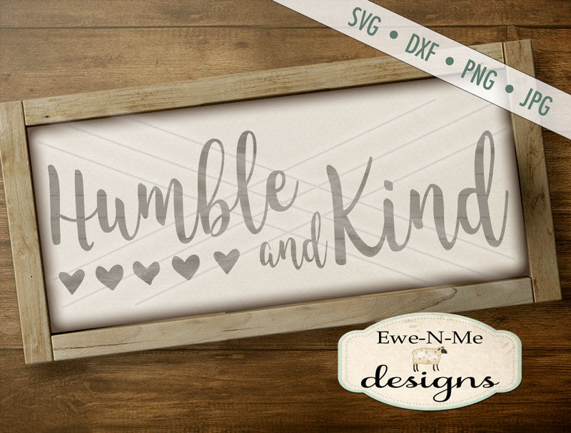 Humble and Kind - SVG