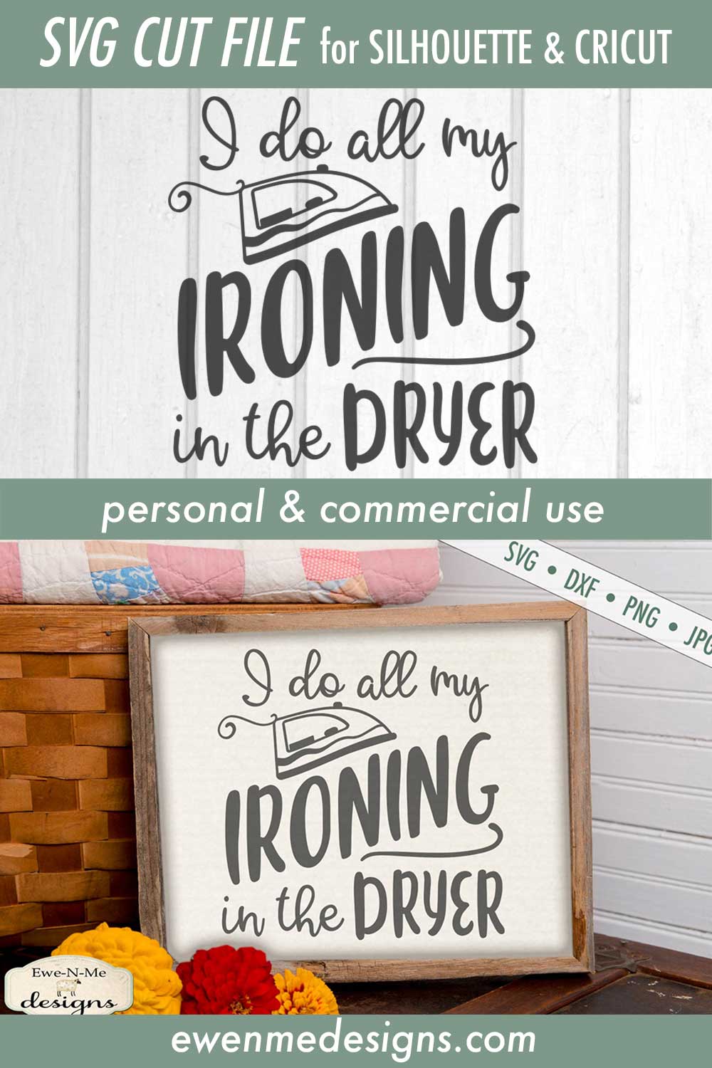 I Do All My Ironing In The Dryer - SVG