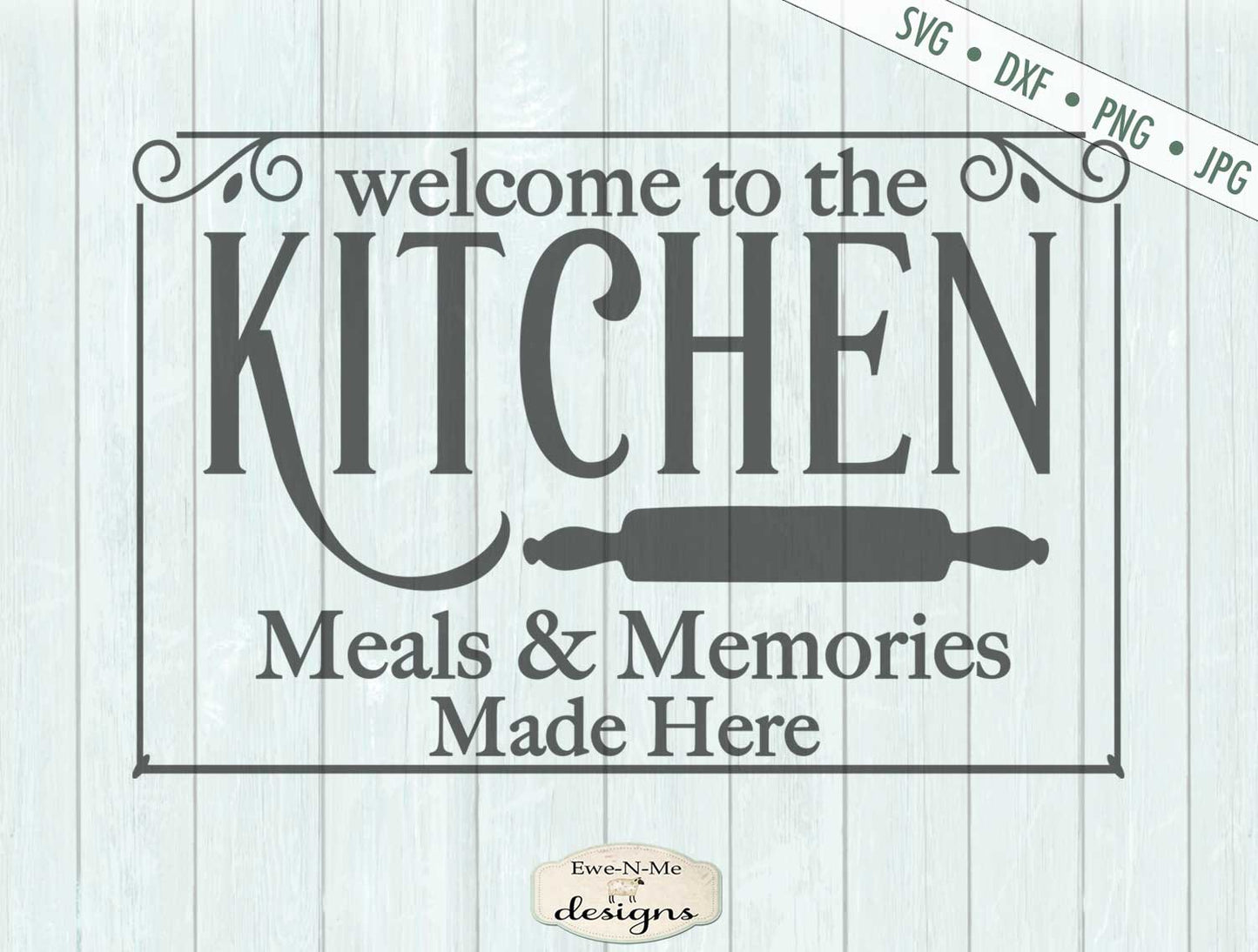 Kitchen Meals and Memories Made Here - SVG