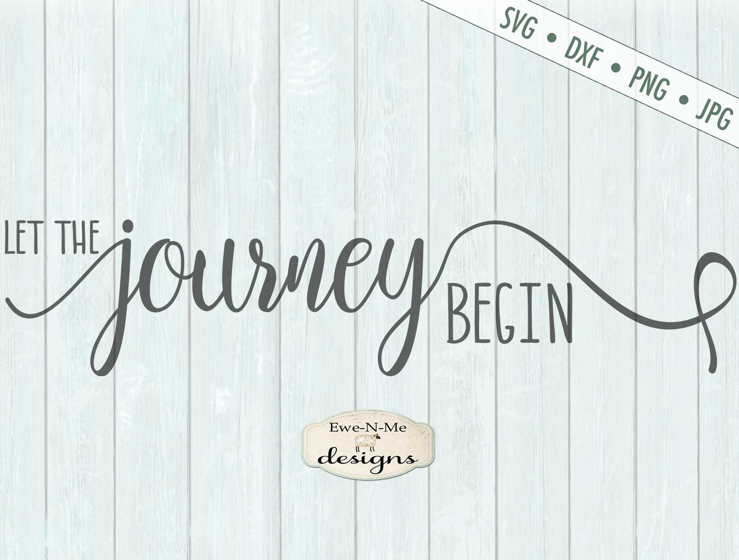Let The Journey Begin - Wedding - Adventure - SVG