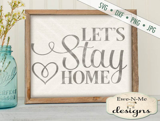 Lets Stay Home - SVG