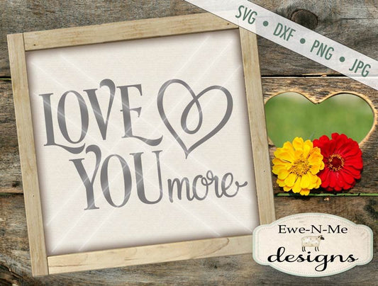 Love You More SVG