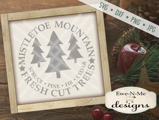 Mistletoe Mountain Fresh Cut Trees - SVG
