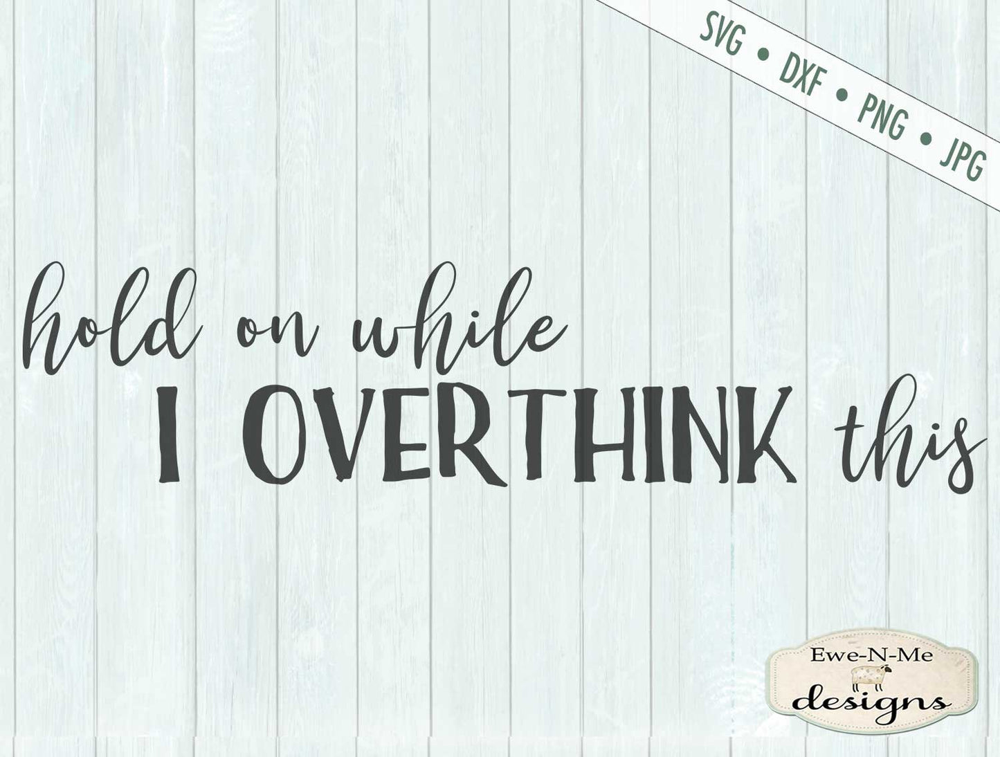 Hold On While I Overthink This - SVG