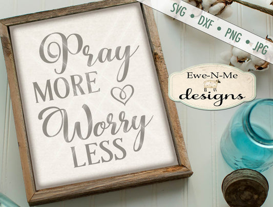 Pray More Worry Less SVG