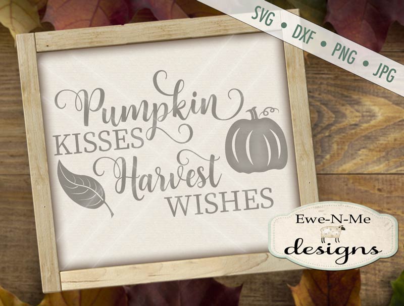 Pumpkin Kisses Harvest Wishes - SVG
