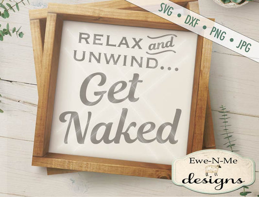 Relax Unwind Get Naked - SVG
