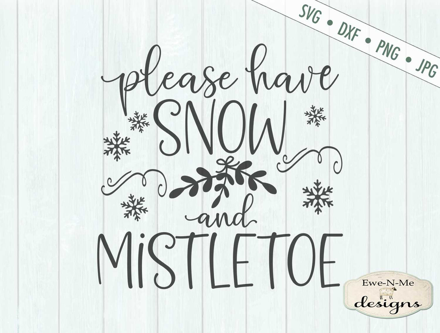 Snow and Mistletoe - Christmas - SVG