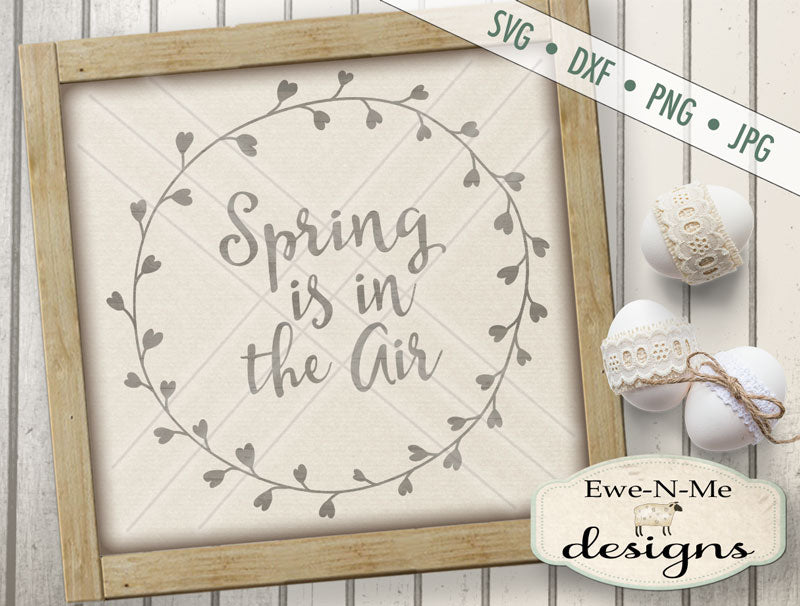 Spring Is In The Air - Wreath - SVG