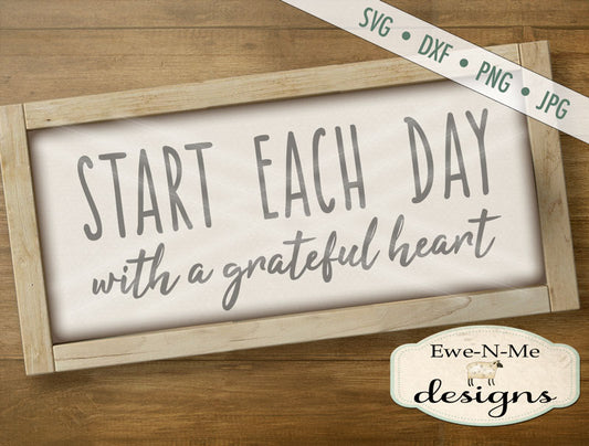 Start Each Day With a Grateful Heart - SVG