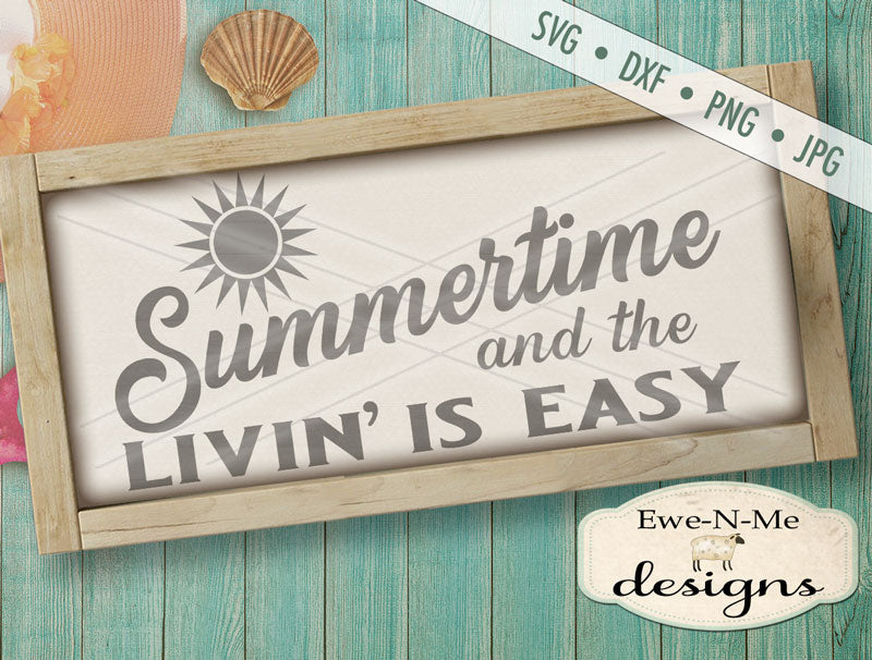 Summertime Livin Is Easy - SVG