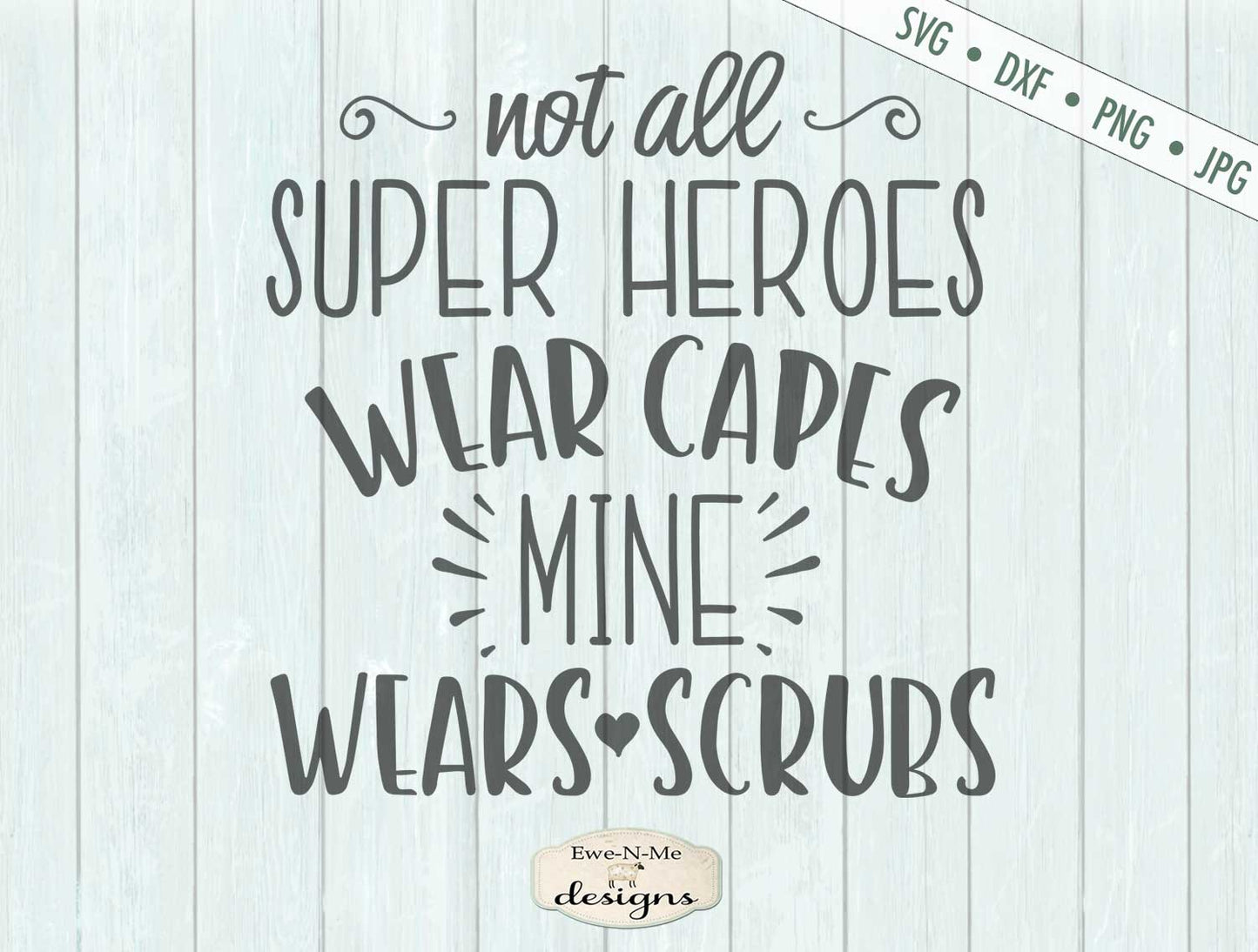 Not All Super Heroes Wear Capes - SVG