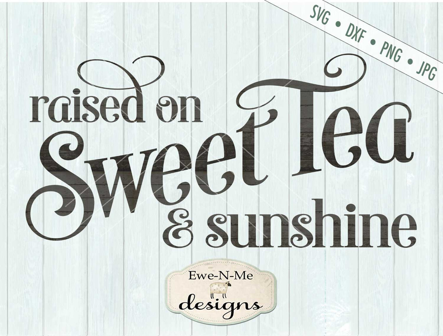 Sweet Tea and Sunshine - SVG