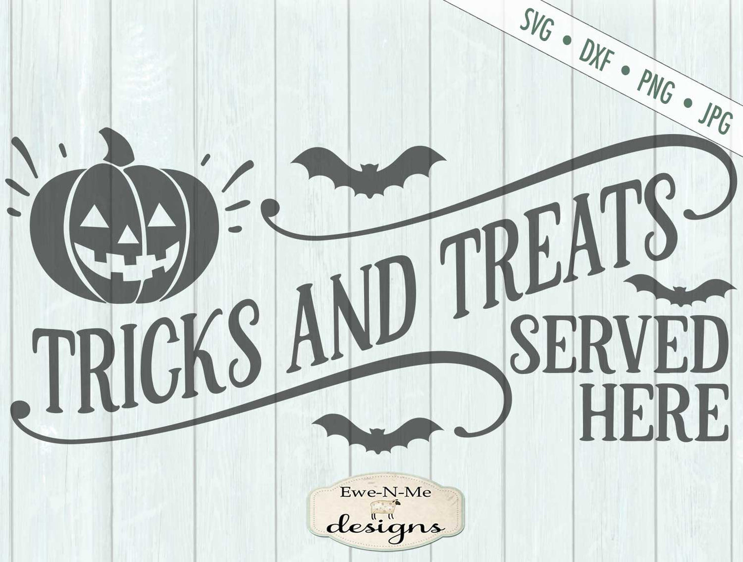 Tricks and Treats Served Here - SVG