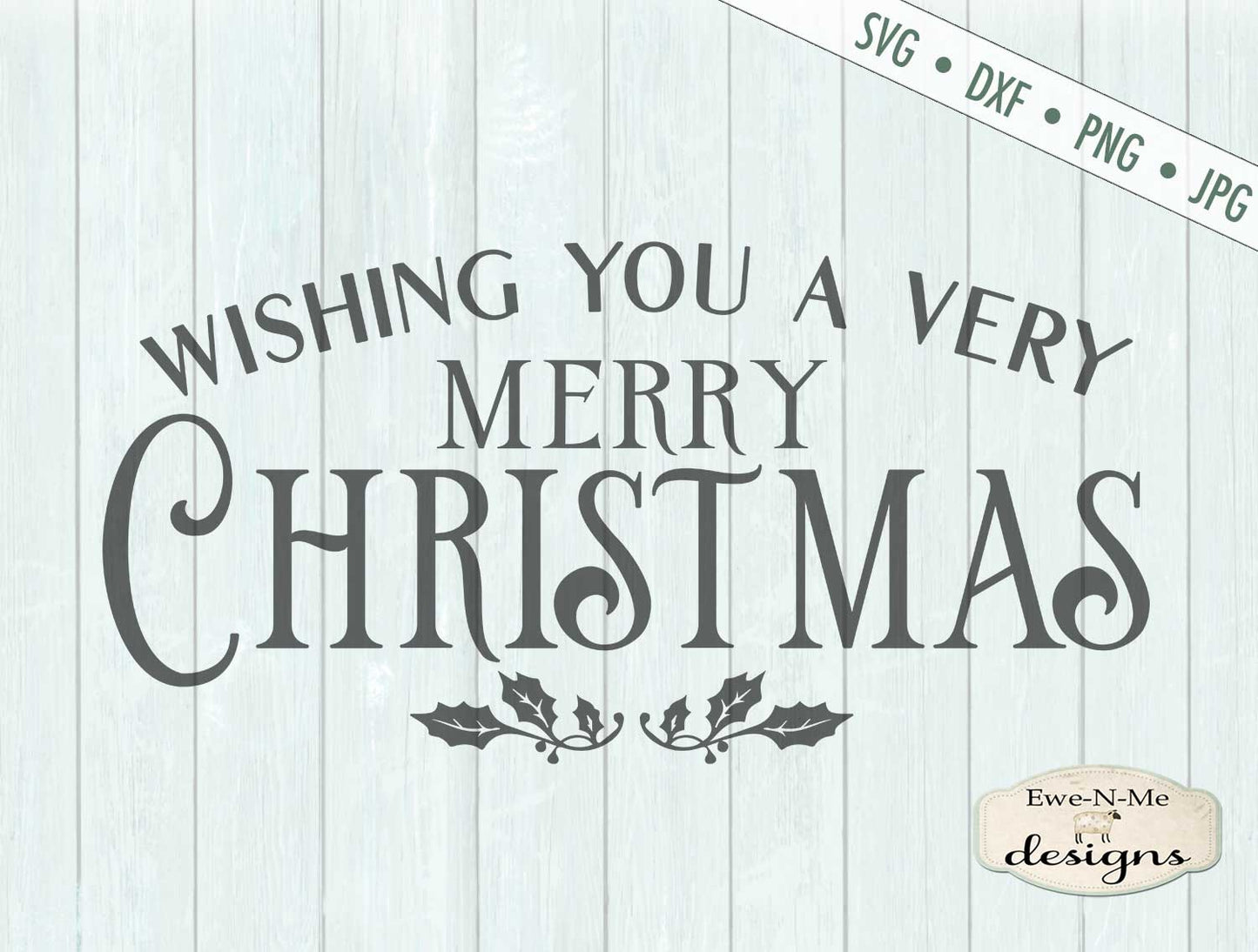 Wishing You A Merry Christmas  - SVG