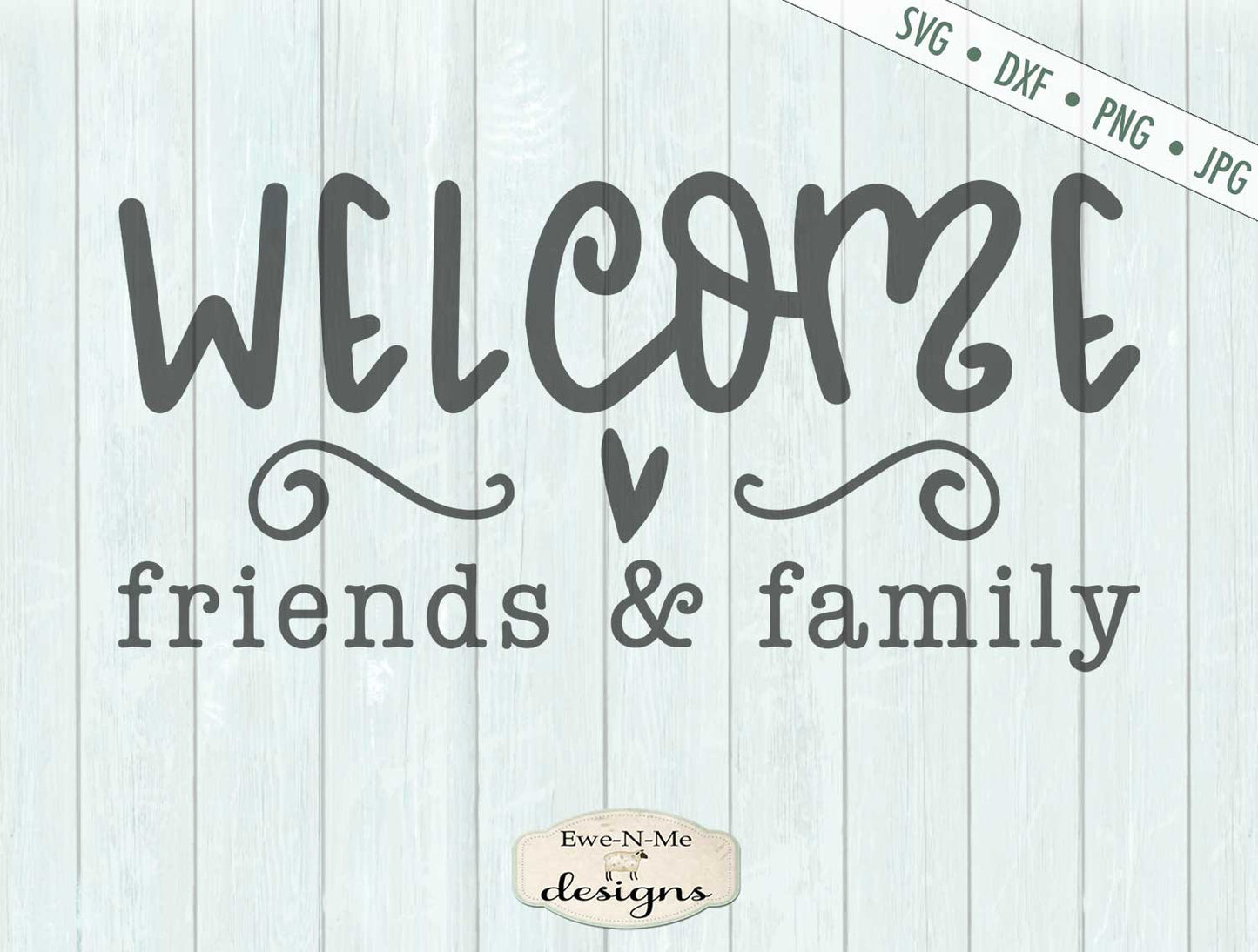 Welcome Friends and Family - Doormat - SVG
