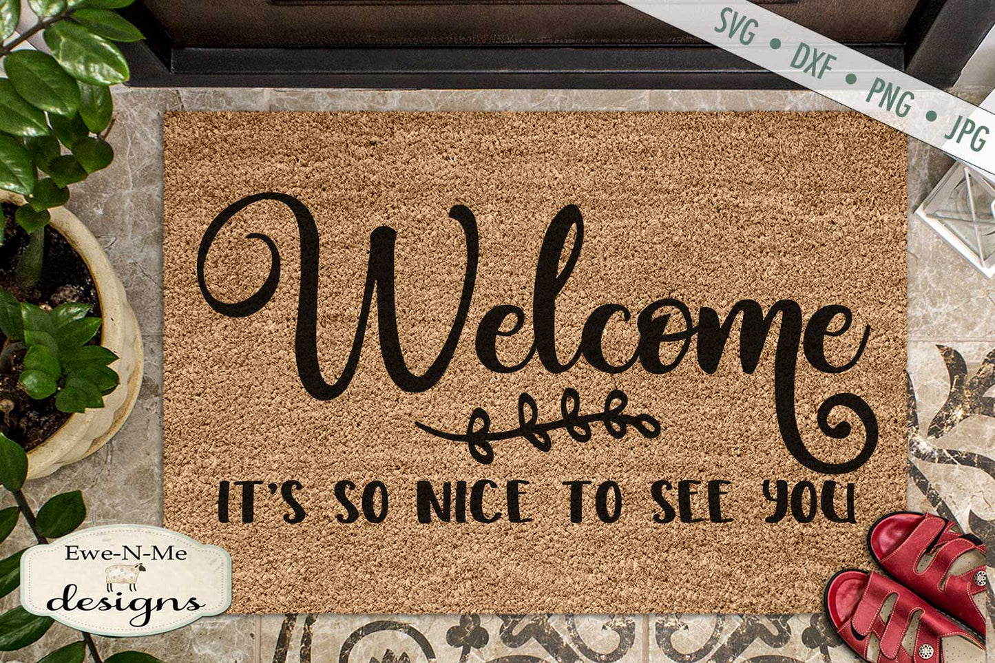 Welcome - Its So Nice to See You - Doormat - SVG
