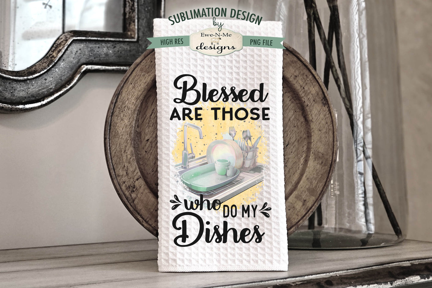 My Kitchen My Rules - Do The Dishes  - Kitchen Towel Sublimation Designs